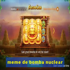 meme de bomba nuclear